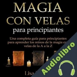 Audiolibro Magia con Velas Para Principiantes Lisa Martin