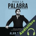 Audiolibro Pida la palabra Alan García
