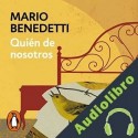 Audiolibro Quién de nosotros Mario Benedetti