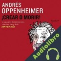 Audiolibro ¡Crear o morir! Andrés Oppenheimer