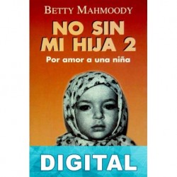 No sin mi hija 2 Betty Mahmoody & Arnold D. Dunchock