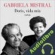 Audiolibro Doris, vida mía. Cartas Gabriela Mistral