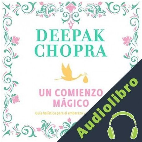 Audiolibro Un comienzo mágico Deepak Chopra