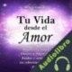 Audiolibro Tu Vida desde el Amor Jazmín González