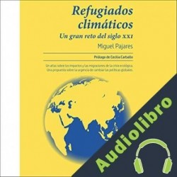 Audiolibro Refugiados climáticos Miguel Pajares