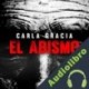 Audiolibro El abismo Carla Gracia