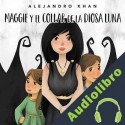 Audiolibro Maggie y el collar de la diosa luna Alejandro Khan