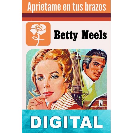 Apriétame en tus brazos Betty Neels