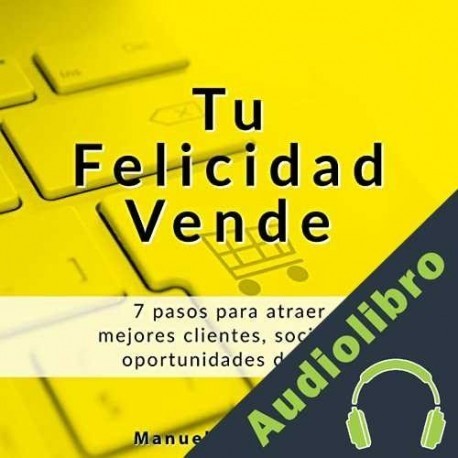Audiolibro Tu felicidad vende Manuel de la Cruz