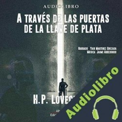 Audiolibro A traves de las puertas de la llave de plata H. P. Lovecraft