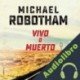 Audiolibro Vivo o muerto Michael Robotham