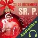Audiolibro 23 de diciembre: Sr. P. Sir Jay Cox