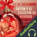 Audiolibro 22 de diciembre: Antón y el calcetín de Navidad Amanda Backman