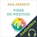 Audiolibro Vidas en positivo Ana Asensio