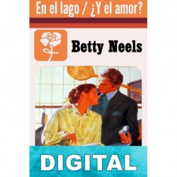 En el lago / ¿Y el amor? Betty Neels