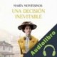 Audiolibro Una decisión inevitable María Montesinos