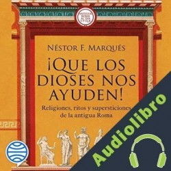 Audiolibro ¡Que los dioses nos ayuden! Néstor F. Marqués González