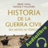 Audiolibro Historia de la Guerra Civil sin mitos ni tópicos Manuel P. Villatoro