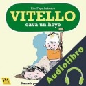 Audiolibro Vitello cava un hoyo Kim Fupz Aakeson