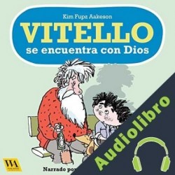 Audiolibro Vitello se encuentra con Dios Kim Fupz Aakeson