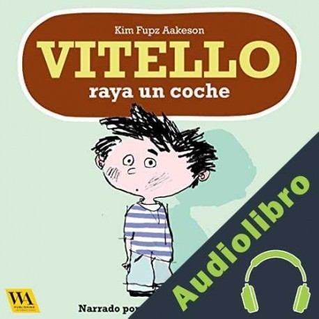 Audiolibro Vitello raya un coche Kim Fupz Aakeson