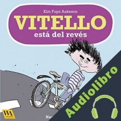 Audiolibro Vitello está del revés Kim Fupz Aakeson