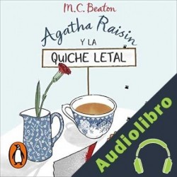 Audiolibro Agatha Raisin y la quiche letal M.C. Beaton