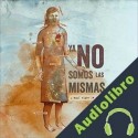 Audiolibro Ya no somos las mismas Pie de página