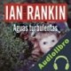 Audiolibro Aguas turbulentas Ian Rankin