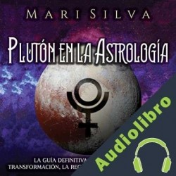 Audiolibro Plutón en la Astrología Mari Silva