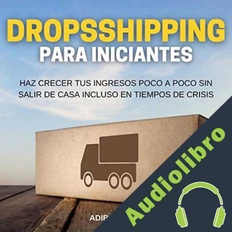 Audiolibro Dropshipping para incipiantes Adib J. Gore