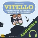 Audiolibro Vitello construye un Abominable Hombre de las Nieves Kim Fupz Aakeson