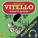 Audiolibro Vitello salva el mundo Kim Fupz Aakeson