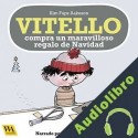 Audiolibro Vitello compra un maravilloso regalo de Navidad Kim Fupz Aakeson