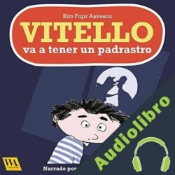 Audiolibro Vitello va a tener un padrastro Kim Fupz Aakeson