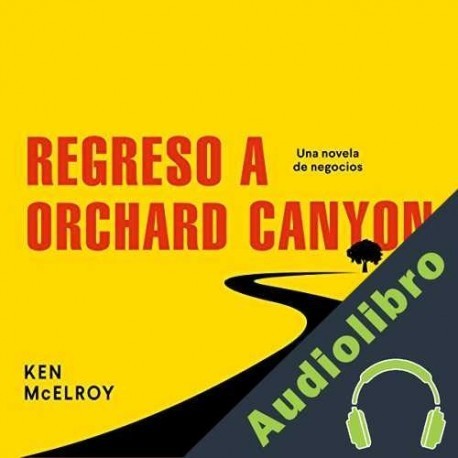 Audiolibro Regreso a Orchard Canyon Ken McElroy