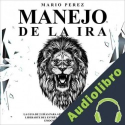 Audiolibro Manejo de la ira Mario Perez