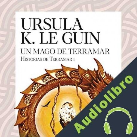 Audiolibro Un mago de Terramar Ursula K. Le Guin