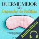 Audiolibro Duerme Mejor sin Depender de Pastillas James Fischer