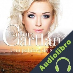 Audiolibro Una palabra de amor Barbara Cartland