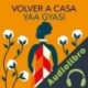 Audiolibro Volver a casa Yaa Gyasi