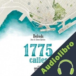 Audiolibro 1775 Calles José A. Gómez Iglesias