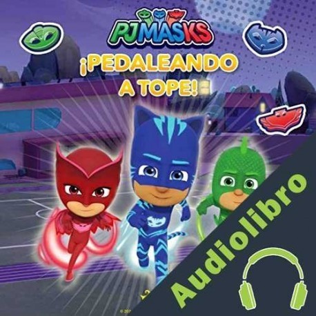 Audiolibro PJ Masks - ¡Pedaleando a tope! eOne