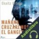 Audiolibro Mañana cruzaremos el Ganges Ekaitz Ortega