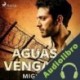 Audiolibro Aguas de venganza Miguel Pajares