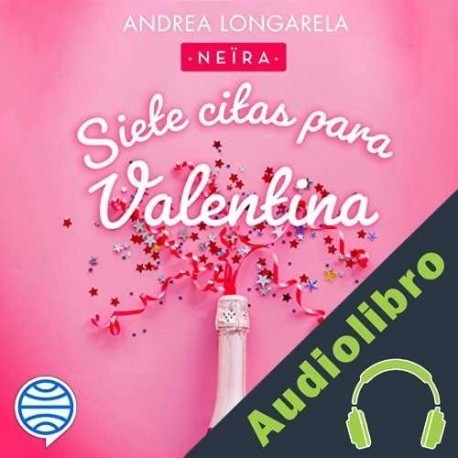 Audiolibro Siete citas para Valentina Andrea Longarela