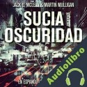 Audiolibro Sucia Oscuridad Martin Mulligan