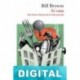 En casa. Una breve historia de la vida privada Bill Bryson