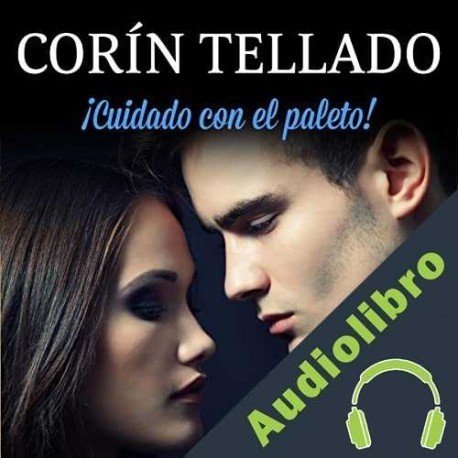 Audiolibro ¡Cuidado con el paleto! Corín Tellado