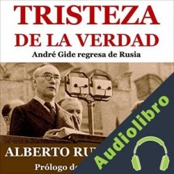 Audiolibro Tristeza de la verdad Alberto Ruy Sánchez